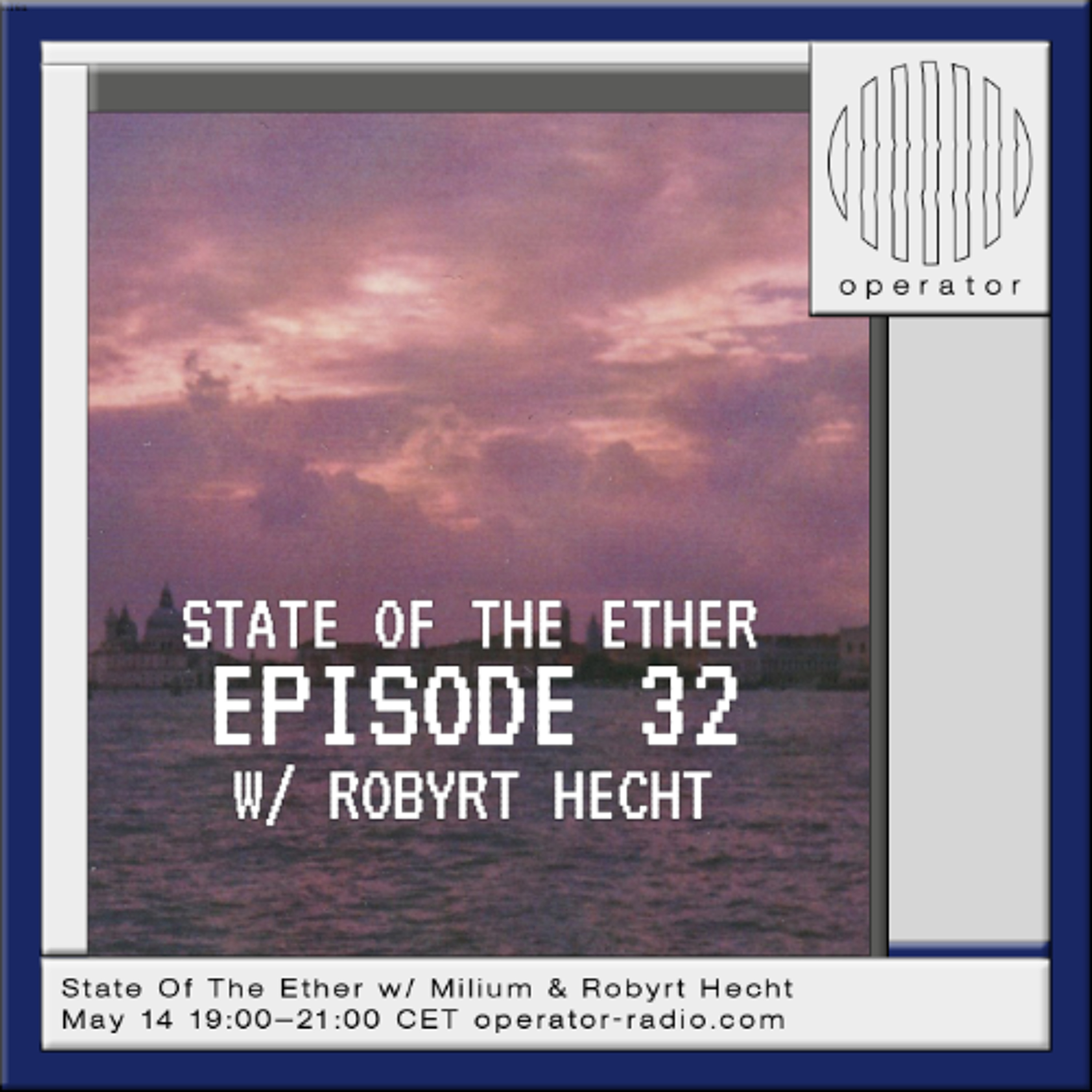 State of the Ether w/ Milium & Robyrt Hecht - 14th May 2026 episode artwork