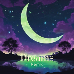 Dreams (Remix)