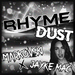 Rhyme dust - MK & Dom Dolla (Jayke Mac & Markovski Edit)