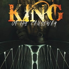 ❤ PDF Read Online ❤ King of the Causeway: A King Series Novella (The K