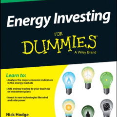 [DOWNLOAD] EPUB 📄 Energy Investing For Dummies by  Nick Hodge,Jeff Siegel,Christian