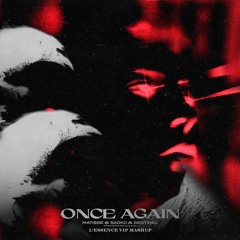 Matisse & Sadko, Sentinel - Once Again Vs Satisfaction (L'essence VIP Mashup)