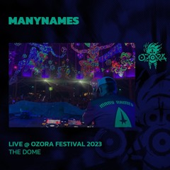 ManyNames @ Ozora Festival 2023 | The Dome
