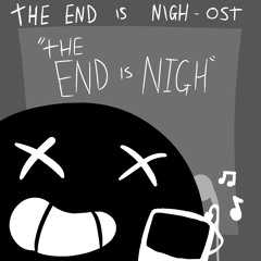 The end is nigh - The end is nigh - In game credits