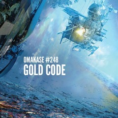 OMAKASE #248, GOLD CODE