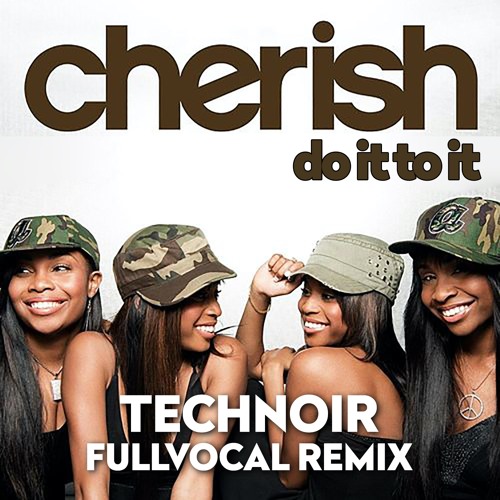 Do It To It - Technoir Fullvocal Remix