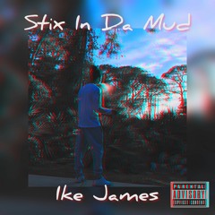 Stix in da Mud (Official Audio)