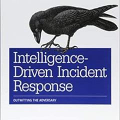 [DOWNLOAD] KINDLE 📂 Intelligence-Driven Incident Response: Outwitting the Adversary