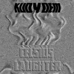 Kudydem - Celsius Laughter