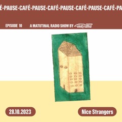 Nice Strangers [Pause-Café on GDS.FM Episode 10]