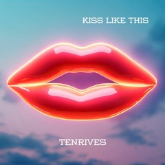 Kiss Like This