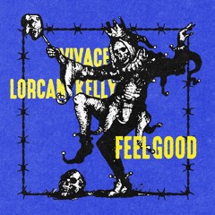 Vivace X Lorcan Kelly - Feel Good