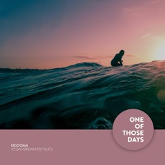 Sigooma - Vegas Breakfast Nuts [One Of Those Days]