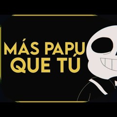 Mas Papu Que Tu