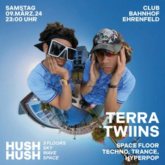 Terra Twiins - Hush Hush (Cologne)