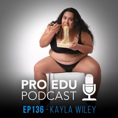 Kayla Wiley Ep. 136 The PRO EDU Photography Podcast - WPPI