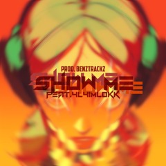 SHOW ME! (feat.4imlokk)(prod.benztrackz)