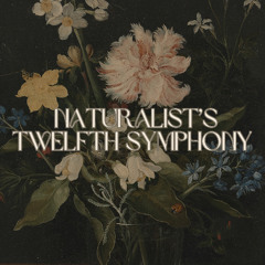 Naturalist's Twelfth Symphony