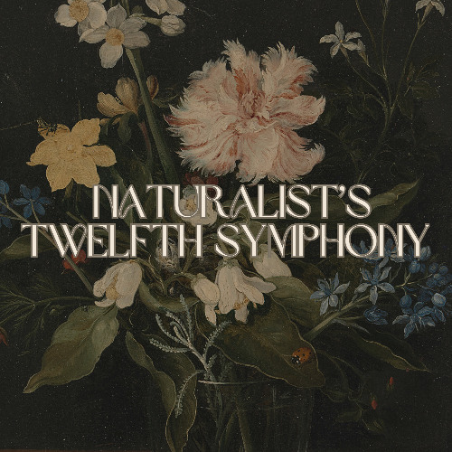 Naturalist's Twelfth Symphony
