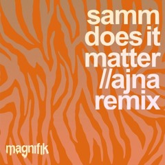 Does It Matter - Ajna