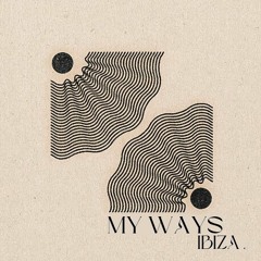 My Ways - Ibiza