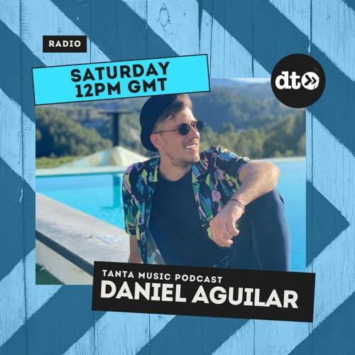 Tanta Music Radioshow Episode 03 with Daniel Aguilar