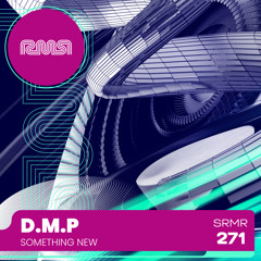 D.M.P - Something New (Tidy Daps Remix)