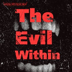 Naostanoк - Тhe Evil Within