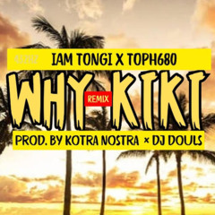 iam Tongi x Toph680 - WHYKIKI REMIX