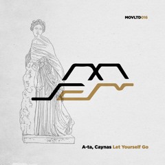 A-Ta, Caynas - Let Yourself Go [Movement Limited]