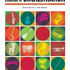 [VIEW] KINDLE PDF EBOOK EPUB Essentials of Orchestration by  Dave Black &  Tom Gerou