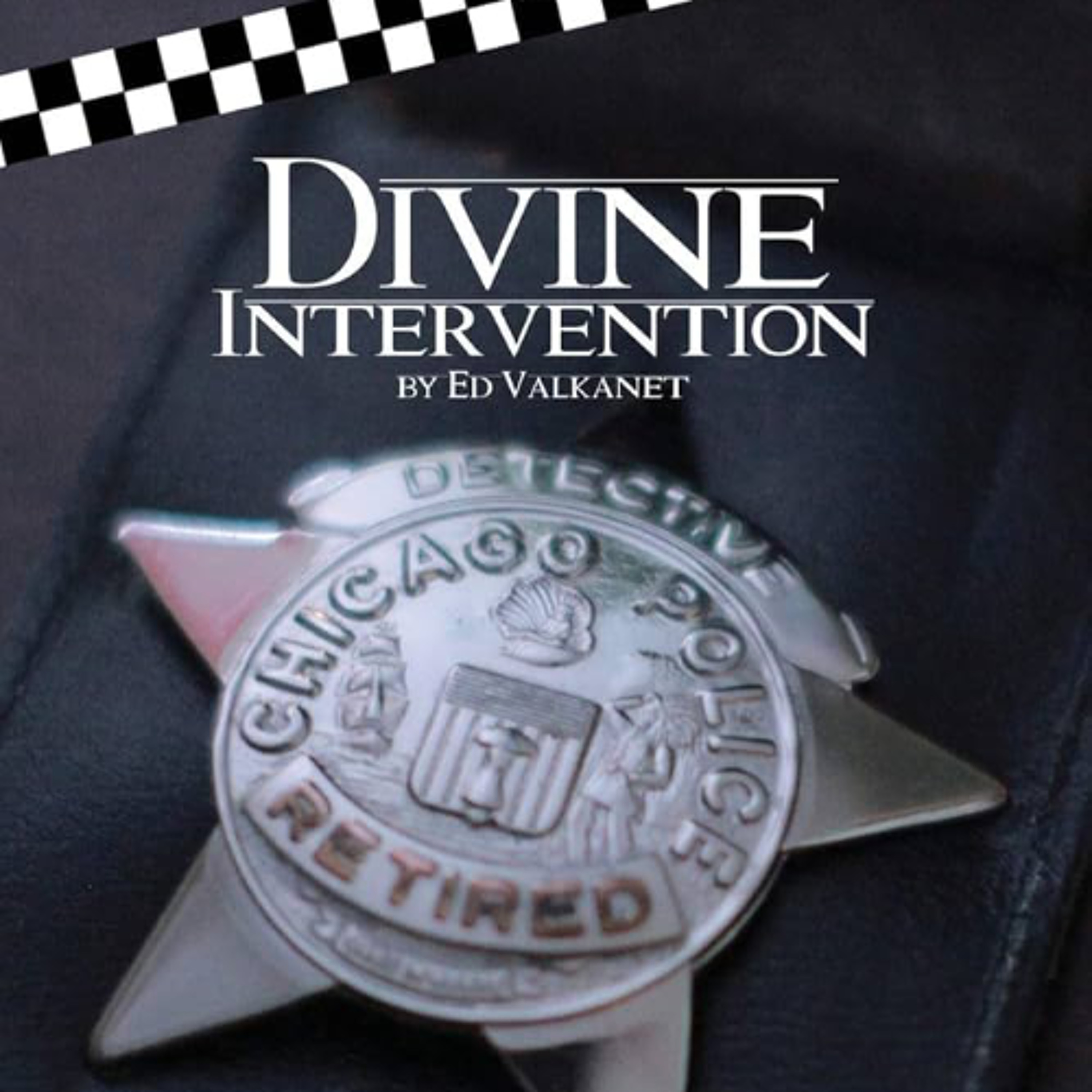 Divine Intervention: A Retired Chicago Detective's Stories of Faith by Doug Apple with Ed Valkanet - Jan. 20, 2026