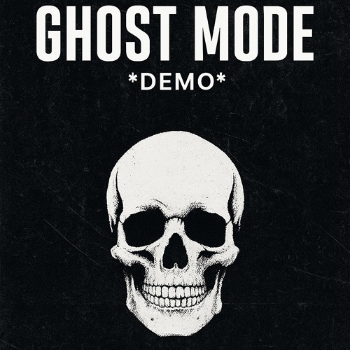 Ghost mode *demo* {so loud too a bit}