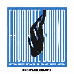 Favorite Sound (Complex Colors Remix)