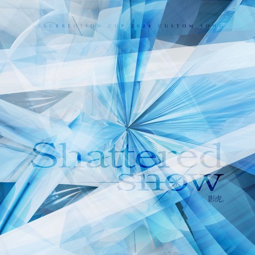 Shattered snow【osu! Resurrection Cup 2024 SF HR1】