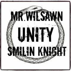 Mr. Wilsawn & Smilin' Knight - Unity