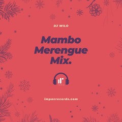 Mambo Merengue Mix by DJ Wilo IRR