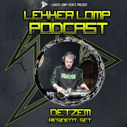 Lekker Lomp Resident Podcast - Dj Detzem (Feb 25)