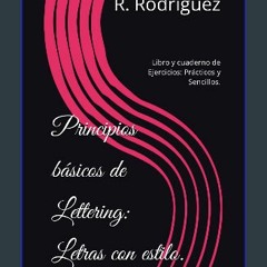 [Ebook] ⚡ Principios básicos de Lettering: Letras con estilo.: Libro y cuaderno de Ejercicios: Prá