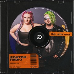 2Dutch Radio Episode #038 by Dixie, Messy Jessie