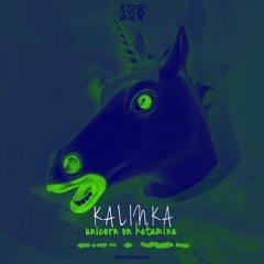 Unicorn On Ketamine - Kalinka (Karlex Edit) (Free DL)