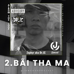 [Album The Loop] Bãi Tha Ma - Zephyr aka Dr.JC
