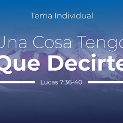Tema | Una Cosa Tengo Que Decirte