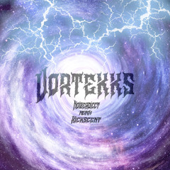 VORTEKKS (ft. MDMX & Kickscent)