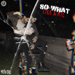 SO WHAT (feat. MTLFCE)