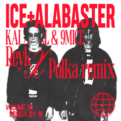 Ice + Alabaster Kazantip (P0LKA x REYK Remix)