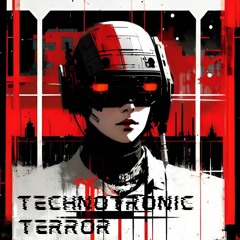Technotronic Terror