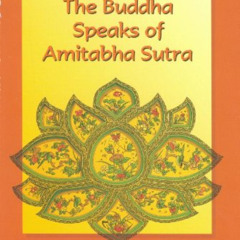 Read EPUB 📗 The Buddha Speaks of Amitabha Sutra: A General Explanation by  Venerable