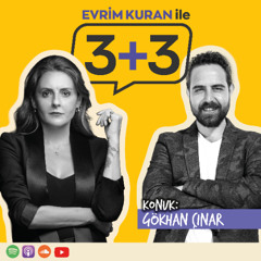 Evrim Kuran ile 3+3: Gökhan Çınar