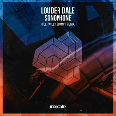 Louder Dale - Sonophone (Willy Commy Remix)